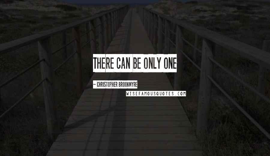 Christopher Brookmyre Quotes: There can be only one