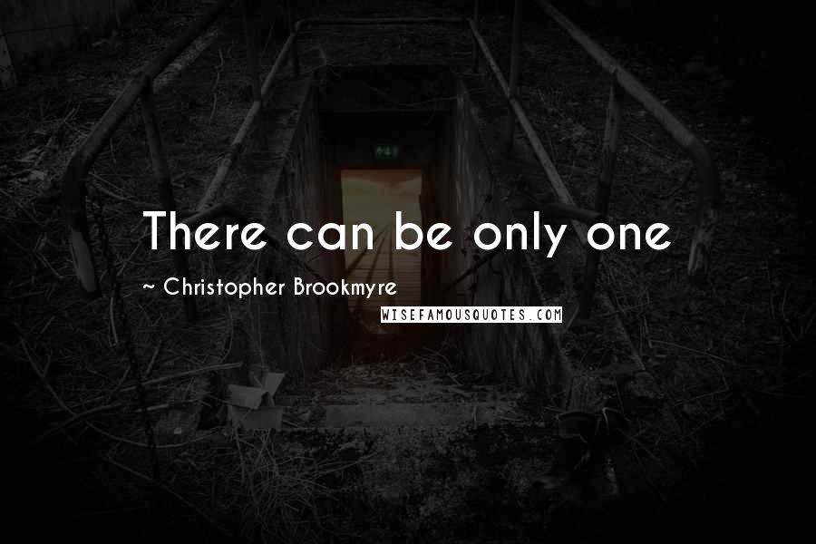 Christopher Brookmyre Quotes: There can be only one