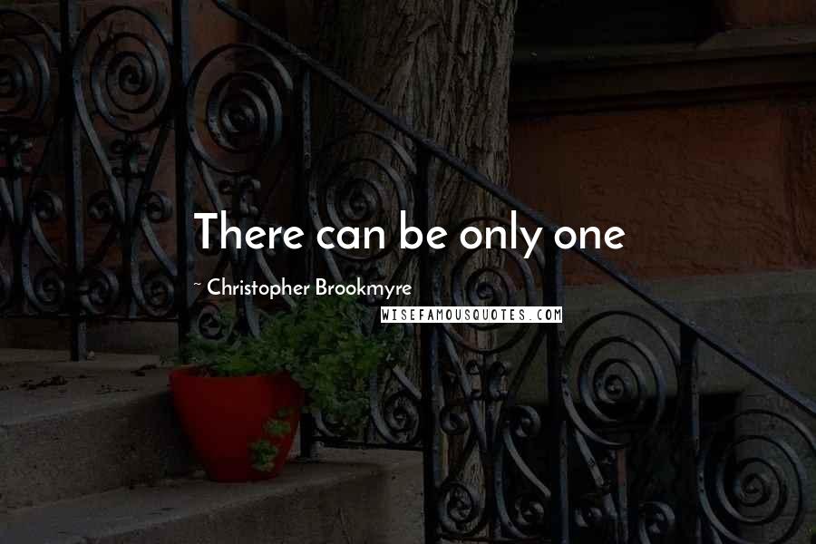 Christopher Brookmyre Quotes: There can be only one