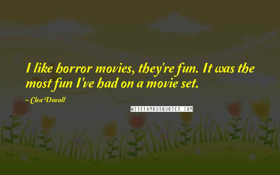 Clea Duvall Quotes: I like horror movies, they're fun. It was the most fun I've had on a movie set.