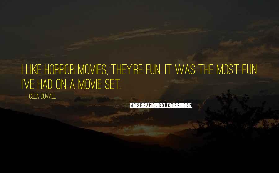 Clea Duvall Quotes: I like horror movies, they're fun. It was the most fun I've had on a movie set.