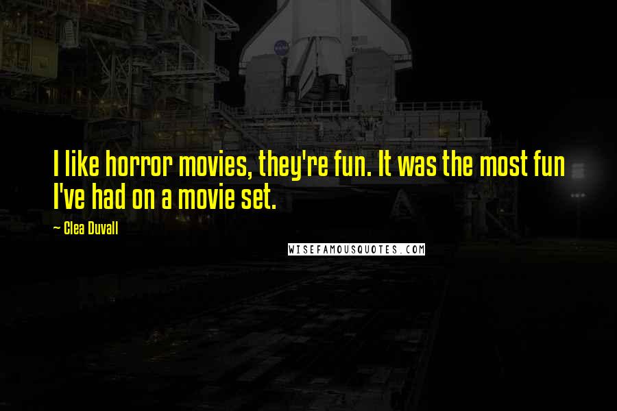 Clea Duvall Quotes: I like horror movies, they're fun. It was the most fun I've had on a movie set.