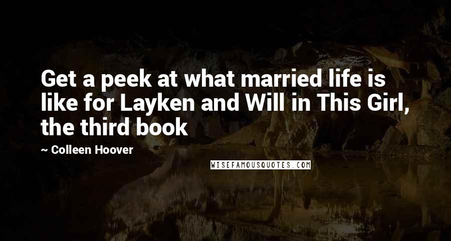 Colleen Hoover Quotes: Get a peek at what married life is like for Layken and Will in This Girl, the third book