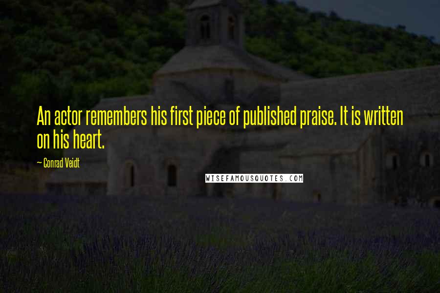 Conrad Veidt Quotes: An actor remembers his first piece of published praise. It is written on his heart.