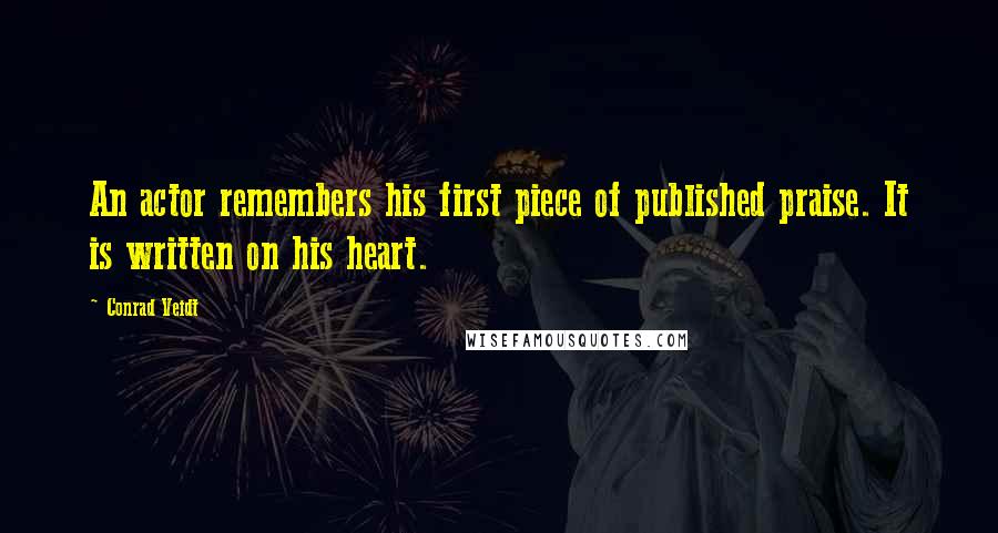 Conrad Veidt Quotes: An actor remembers his first piece of published praise. It is written on his heart.