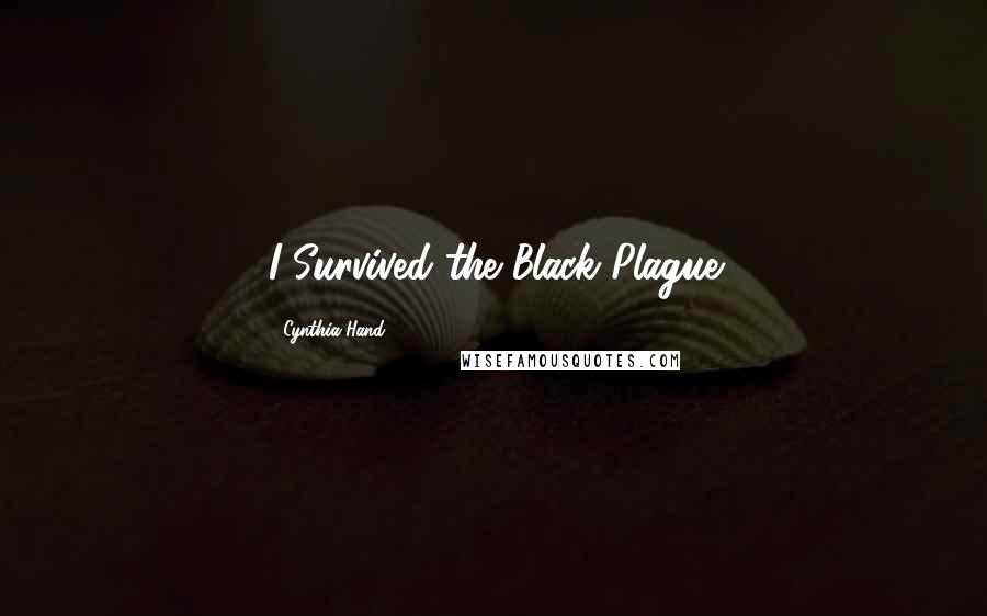 Cynthia Hand Quotes: I Survived the Black Plague