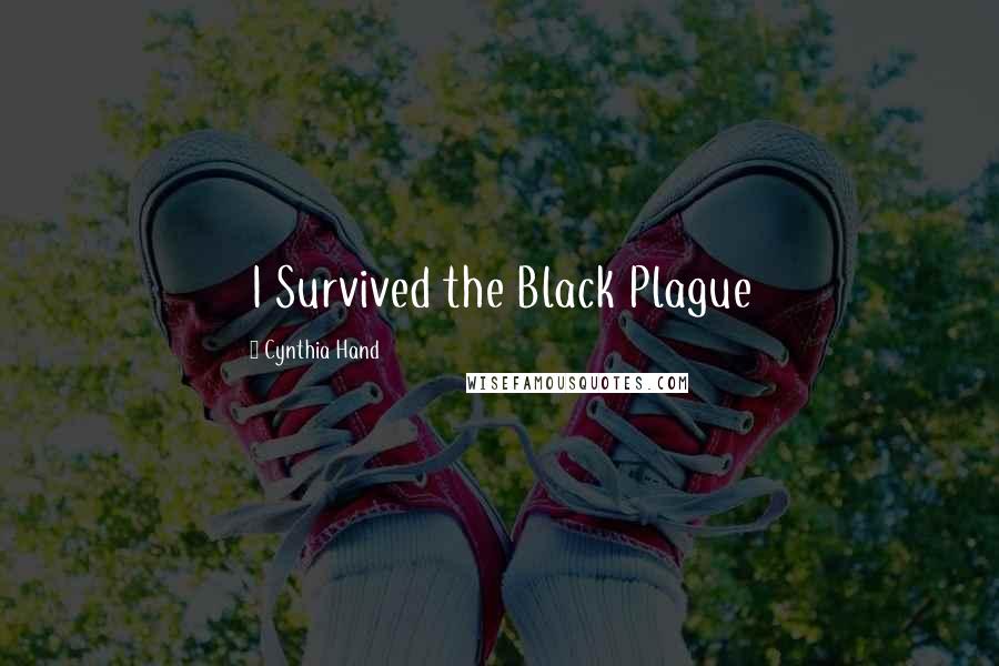 Cynthia Hand Quotes: I Survived the Black Plague