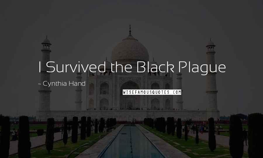 Cynthia Hand Quotes: I Survived the Black Plague