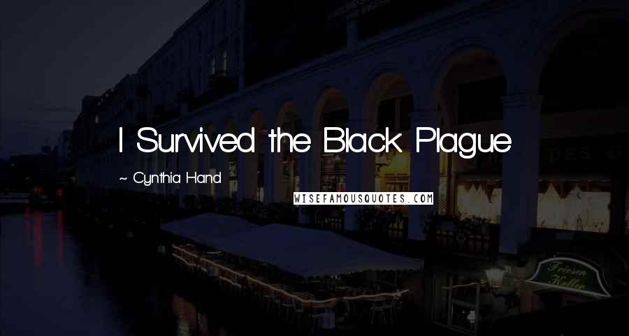 Cynthia Hand Quotes: I Survived the Black Plague