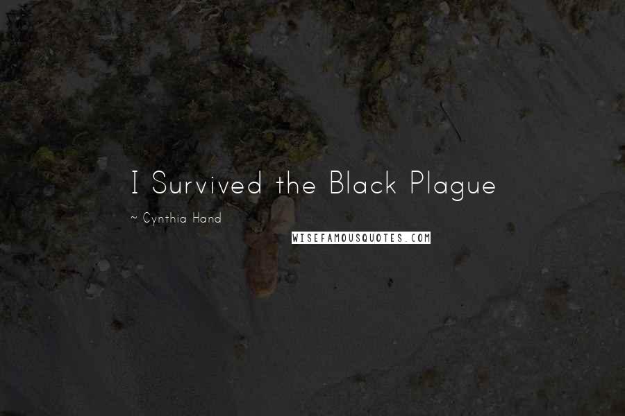 Cynthia Hand Quotes: I Survived the Black Plague