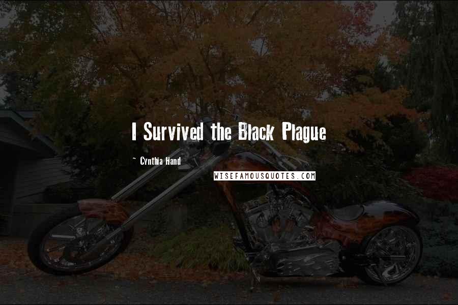 Cynthia Hand Quotes: I Survived the Black Plague