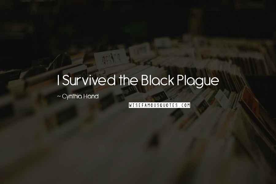 Cynthia Hand Quotes: I Survived the Black Plague