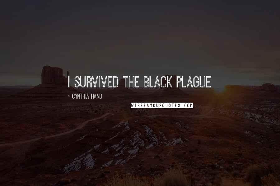 Cynthia Hand Quotes: I Survived the Black Plague