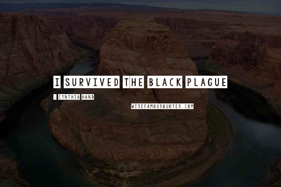 Cynthia Hand Quotes: I Survived the Black Plague