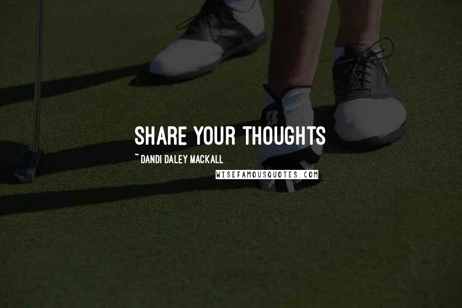 Dandi Daley Mackall Quotes: Share Your Thoughts