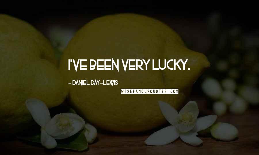 Daniel Day-Lewis Quotes: I've been very lucky.