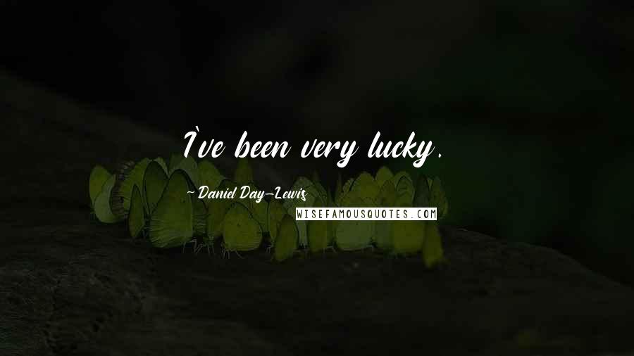 Daniel Day-Lewis Quotes: I've been very lucky.