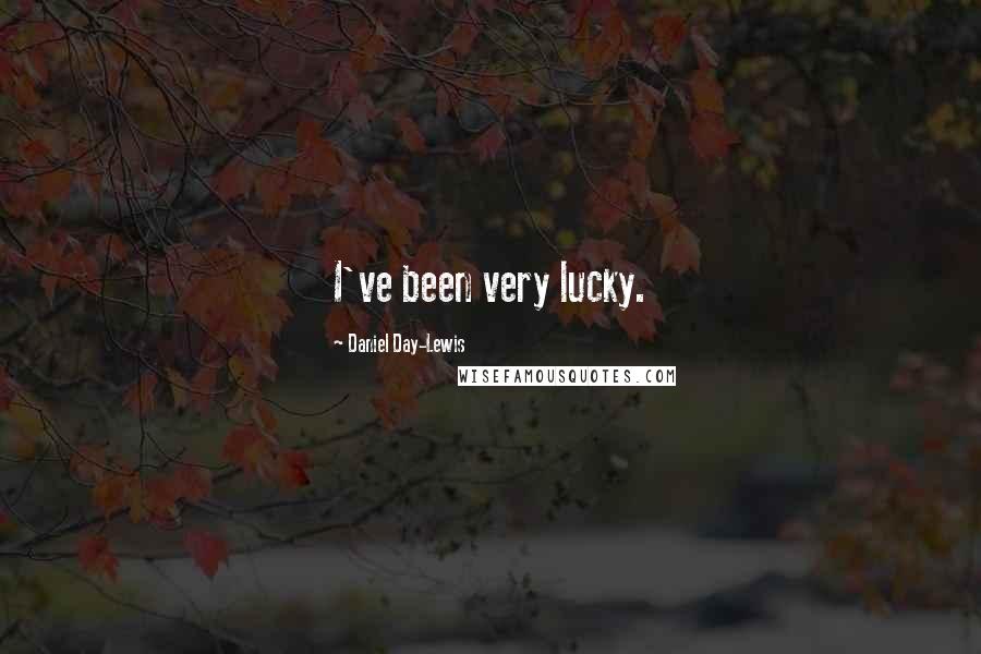 Daniel Day-Lewis Quotes: I've been very lucky.