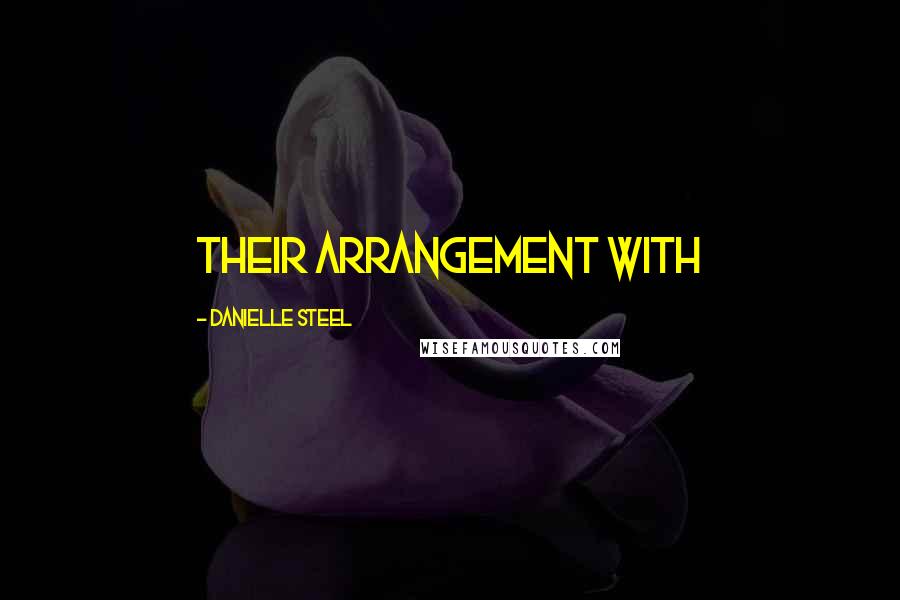 Danielle Steel Quotes: their arrangement with