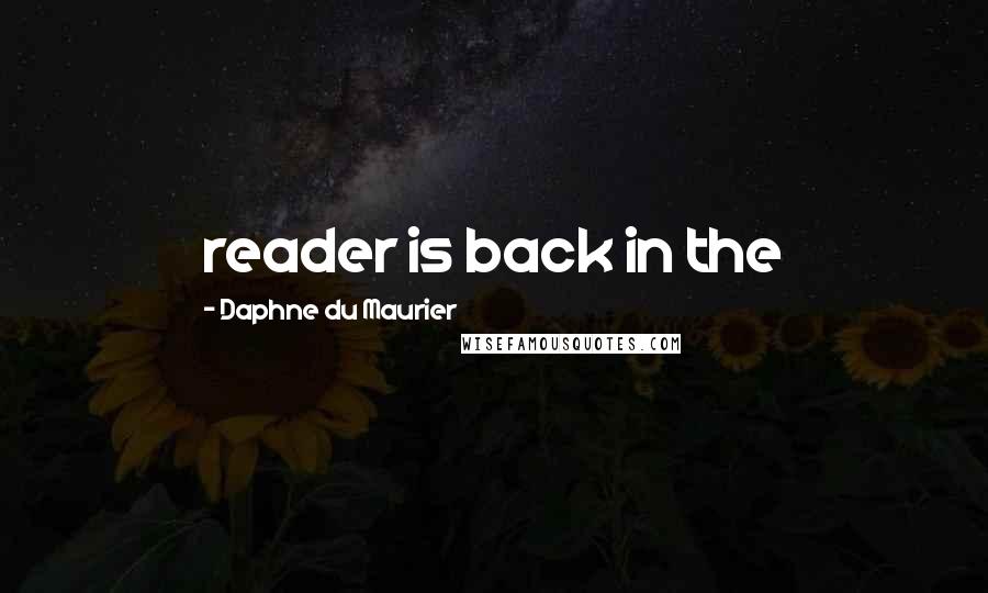 Daphne Du Maurier Quotes: reader is back in the