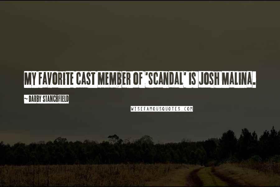 Darby Stanchfield Quotes: My favorite cast member of 'Scandal' is Josh Malina.