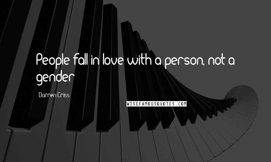 Darren Criss Quotes: People fall in love with a person, not a gender