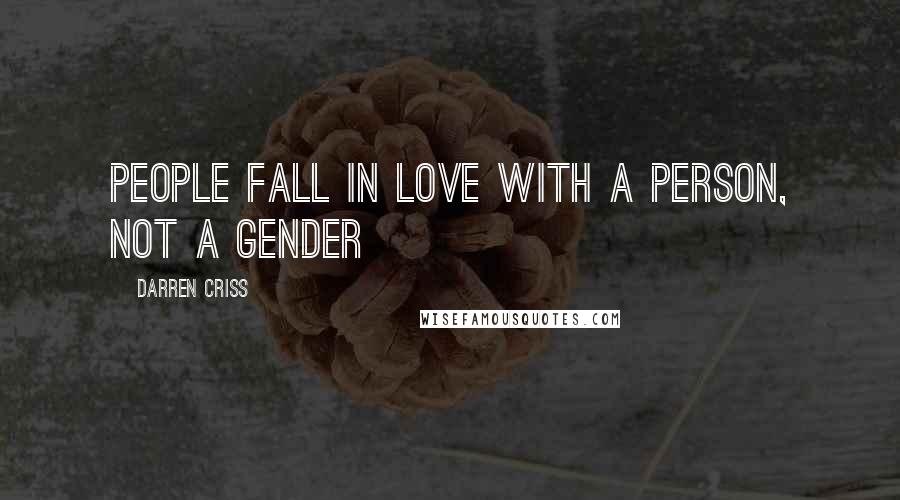 Darren Criss Quotes: People fall in love with a person, not a gender