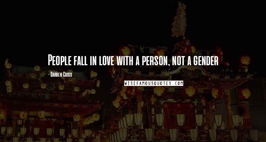 Darren Criss Quotes: People fall in love with a person, not a gender