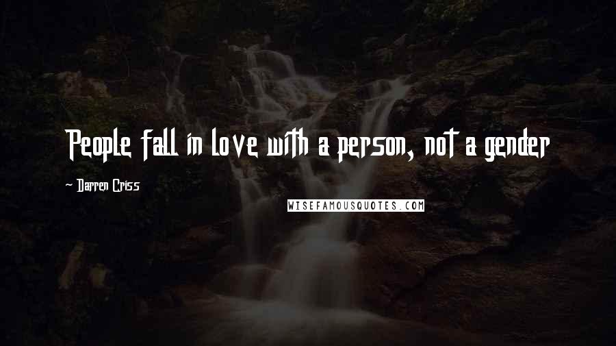 Darren Criss Quotes: People fall in love with a person, not a gender