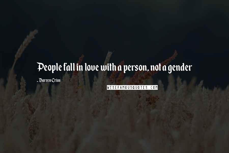 Darren Criss Quotes: People fall in love with a person, not a gender