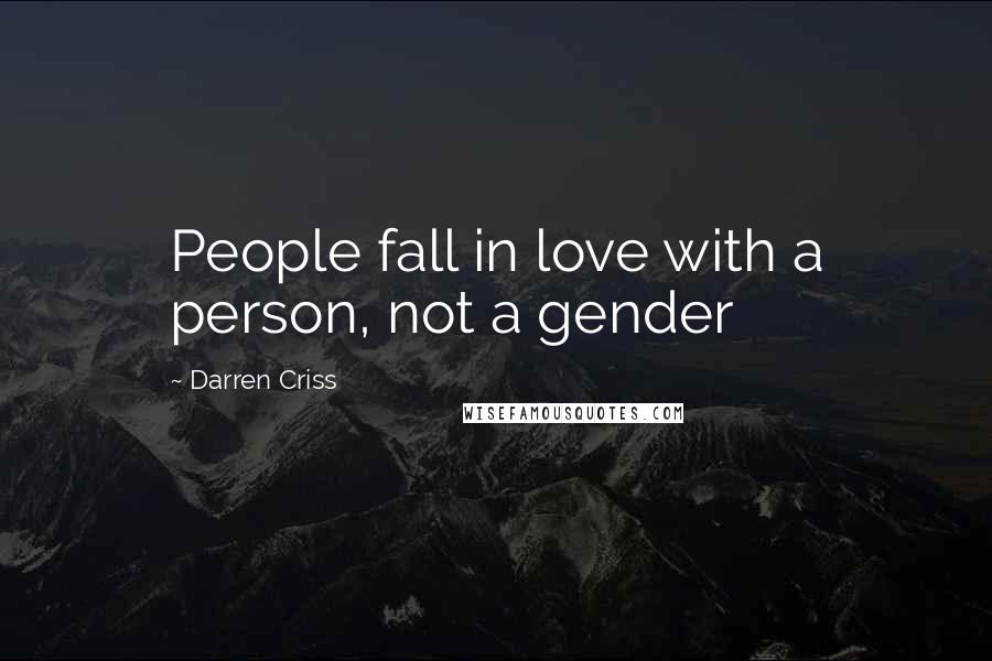 Darren Criss Quotes: People fall in love with a person, not a gender