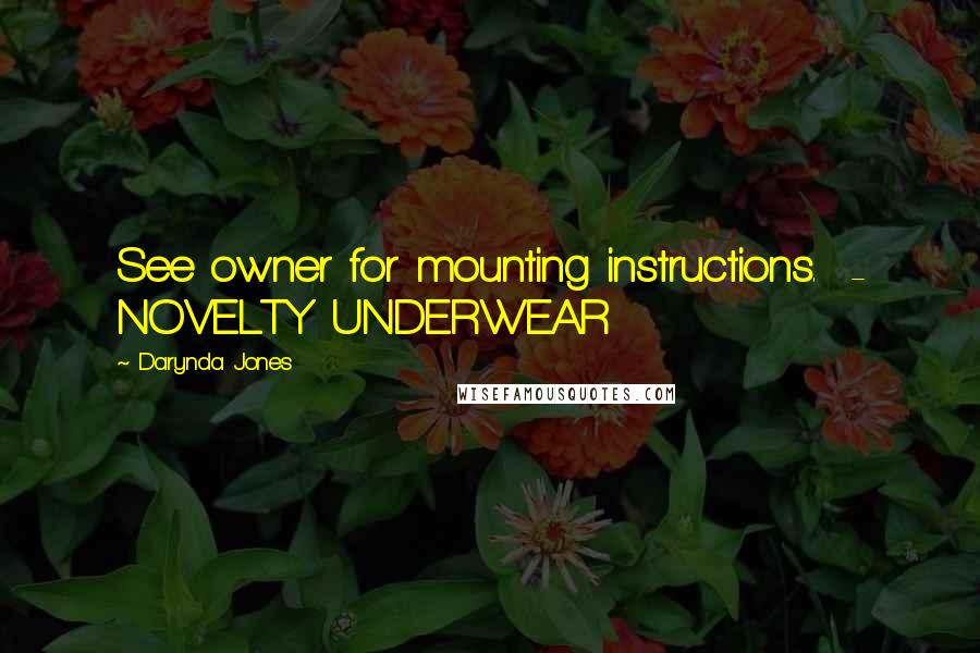 Darynda Jones Quotes: See owner for mounting instructions.  - NOVELTY UNDERWEAR