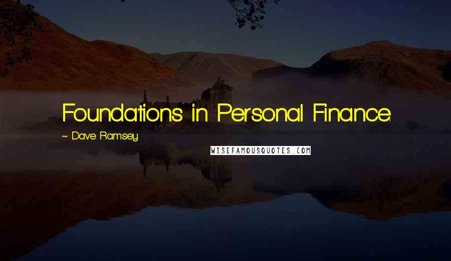 Dave Ramsey Quotes: Foundations in Personal Finance.