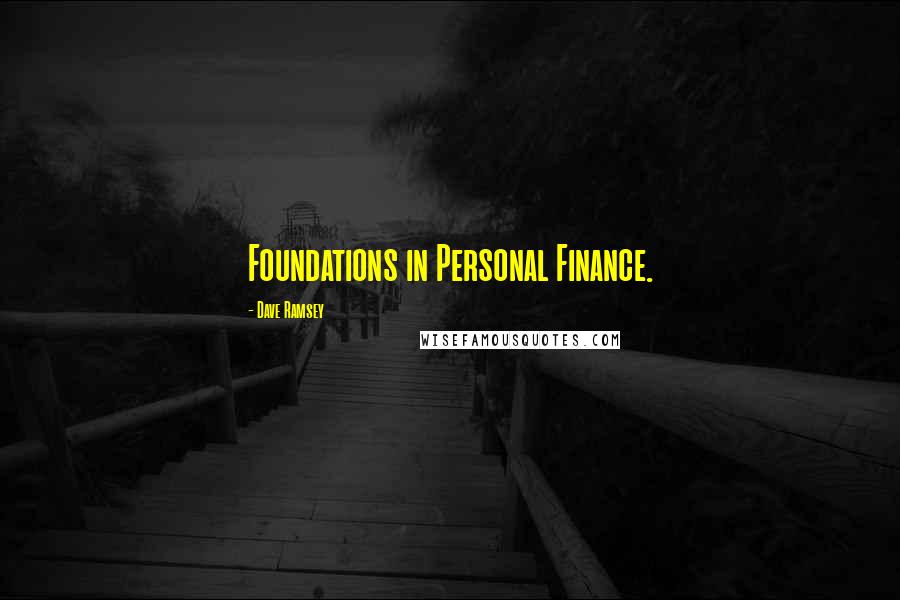 Dave Ramsey Quotes: Foundations in Personal Finance.