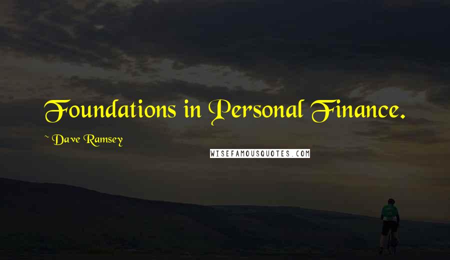 Dave Ramsey Quotes: Foundations in Personal Finance.