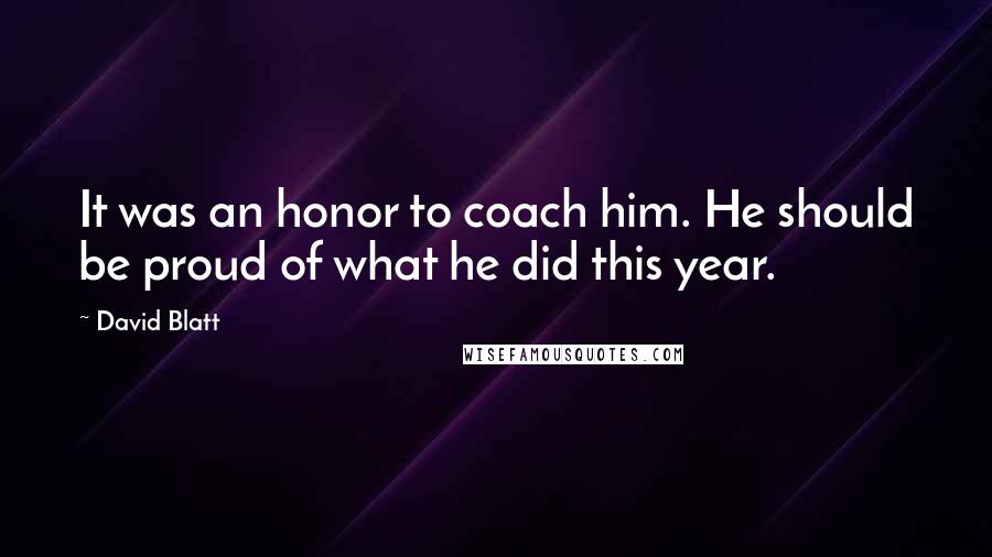 David Blatt Quotes: It was an honor to coach him. He should be proud of what he did this year.