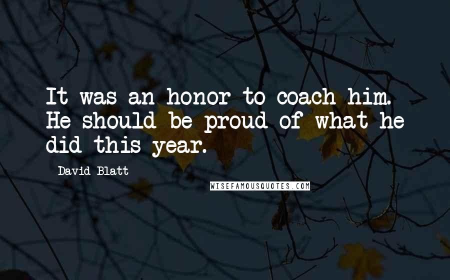 David Blatt Quotes: It was an honor to coach him. He should be proud of what he did this year.
