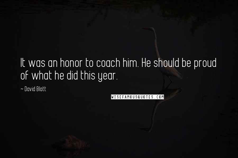 David Blatt Quotes: It was an honor to coach him. He should be proud of what he did this year.