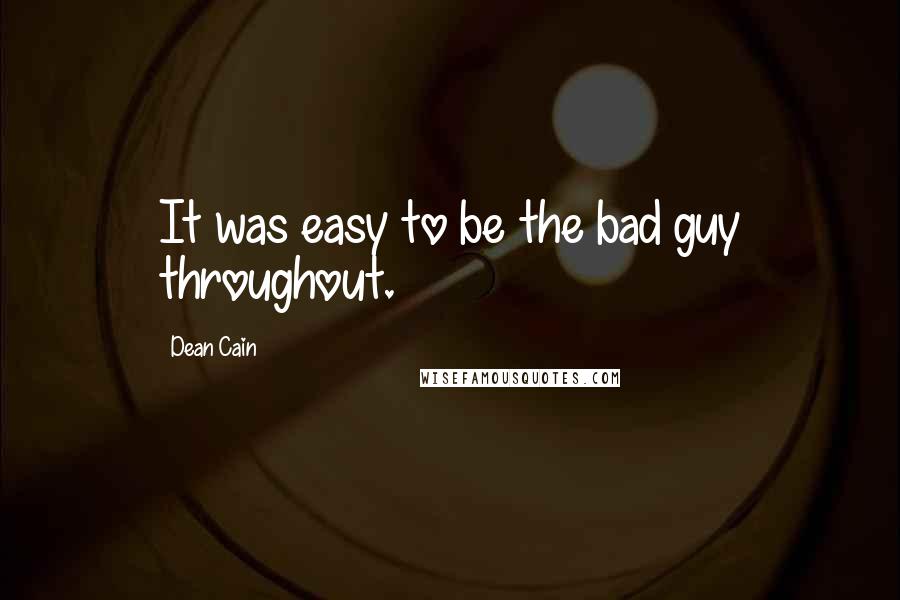 Dean Cain Quotes: It was easy to be the bad guy throughout.