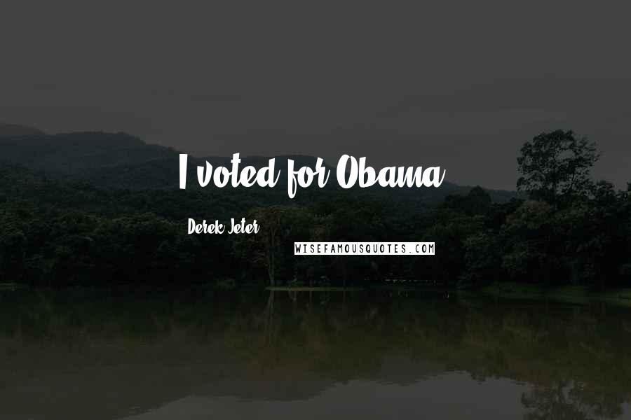 Derek Jeter Quotes: I voted for Obama.