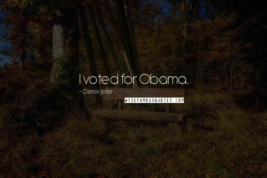 Derek Jeter Quotes: I voted for Obama.