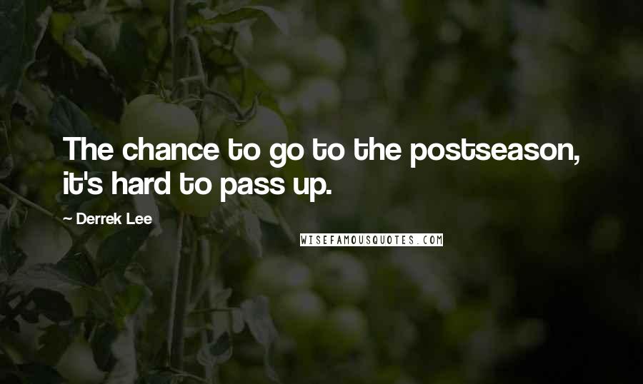 Derrek Lee Quotes: The chance to go to the postseason, it's hard to pass up.