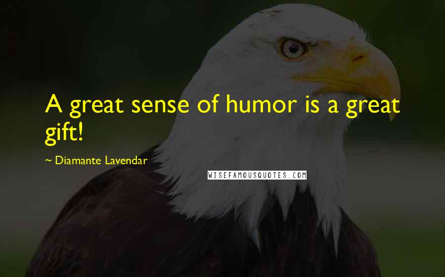 Diamante Lavendar Quotes: A great sense of humor is a great gift!