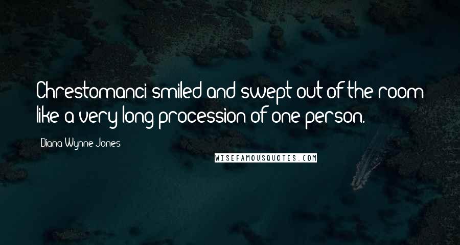 Diana Wynne Jones Quotes: Chrestomanci smiled and swept out of the room like a very long procession of one person.