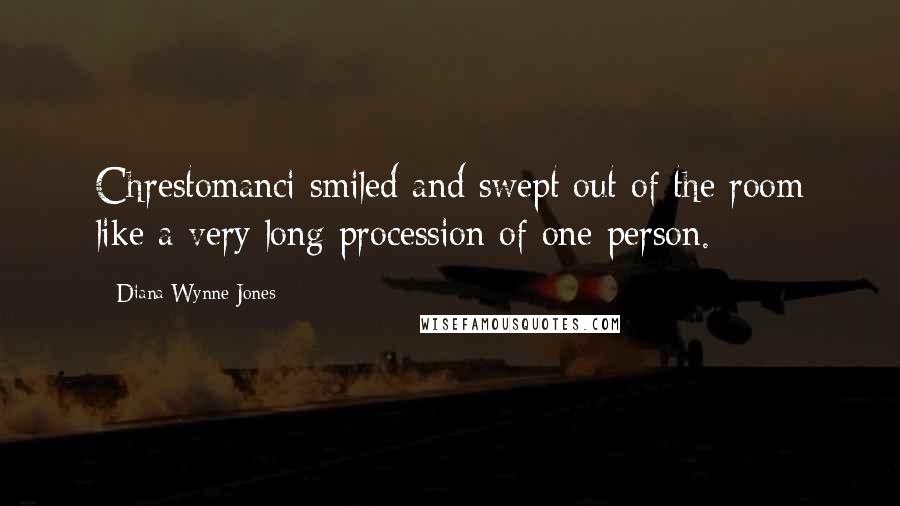 Diana Wynne Jones Quotes: Chrestomanci smiled and swept out of the room like a very long procession of one person.