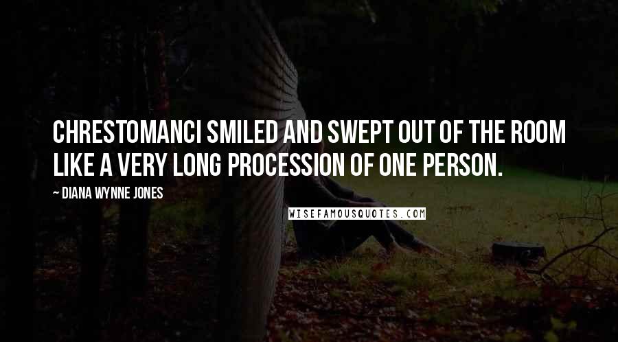 Diana Wynne Jones Quotes: Chrestomanci smiled and swept out of the room like a very long procession of one person.