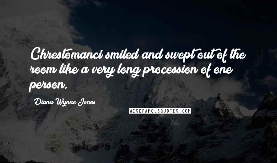 Diana Wynne Jones Quotes: Chrestomanci smiled and swept out of the room like a very long procession of one person.