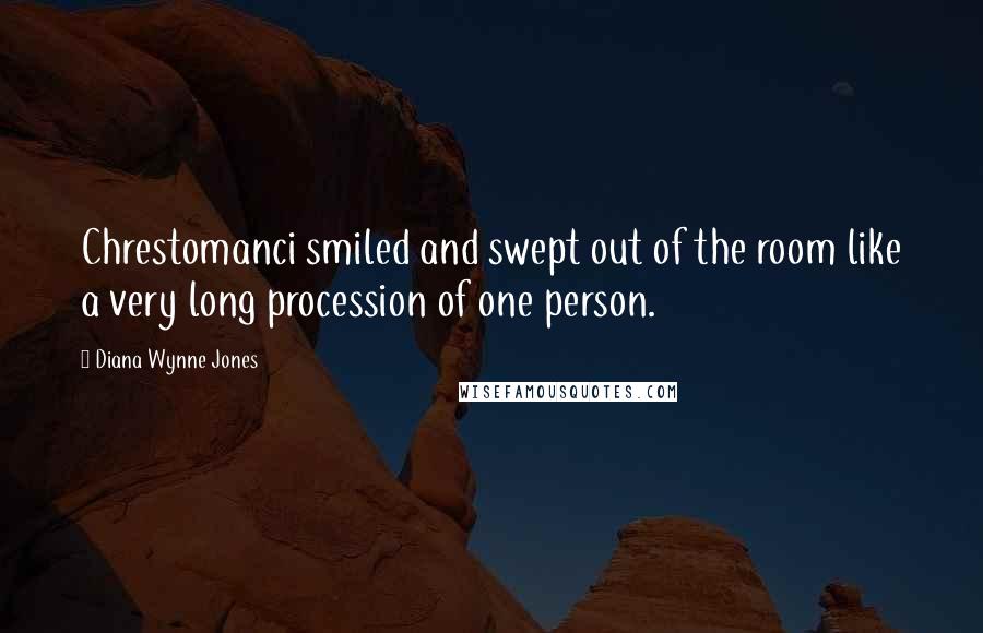 Diana Wynne Jones Quotes: Chrestomanci smiled and swept out of the room like a very long procession of one person.