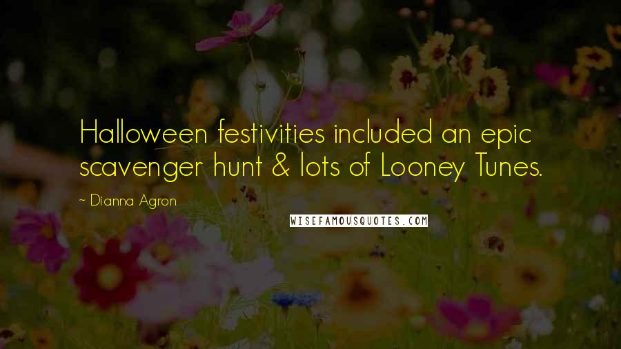 Dianna Agron Quotes: Halloween festivities included an epic scavenger hunt & lots of Looney Tunes.