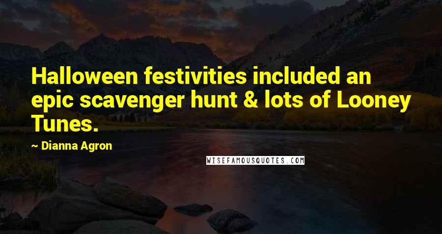 Dianna Agron Quotes: Halloween festivities included an epic scavenger hunt & lots of Looney Tunes.